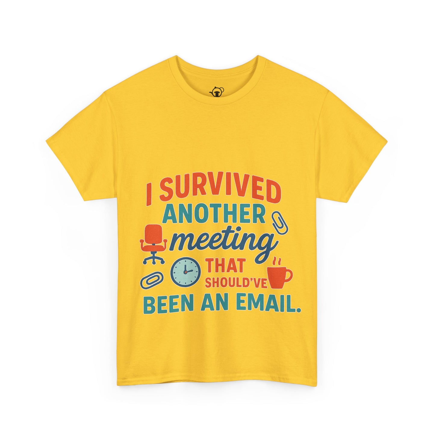 Meeting Survivor Tee