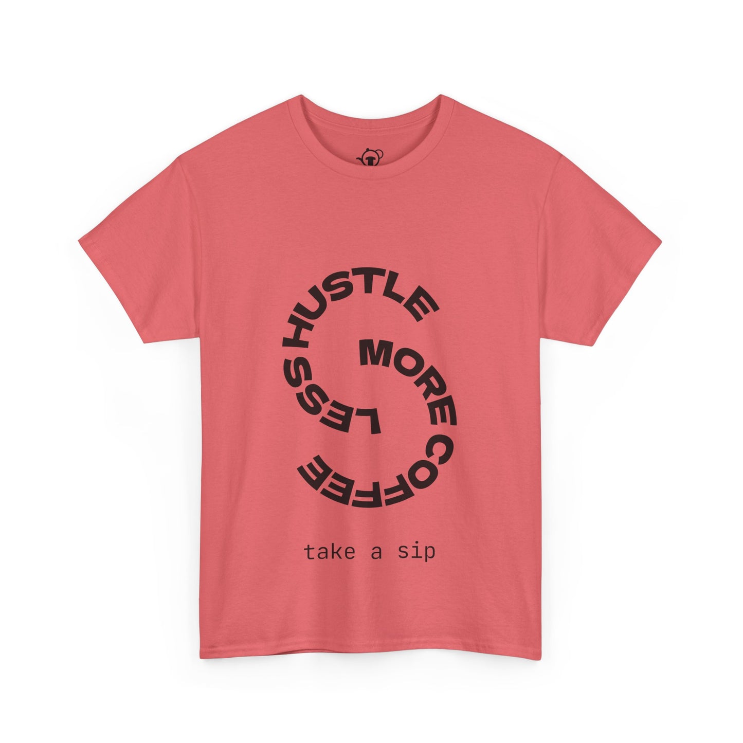Less hustle, more coffee