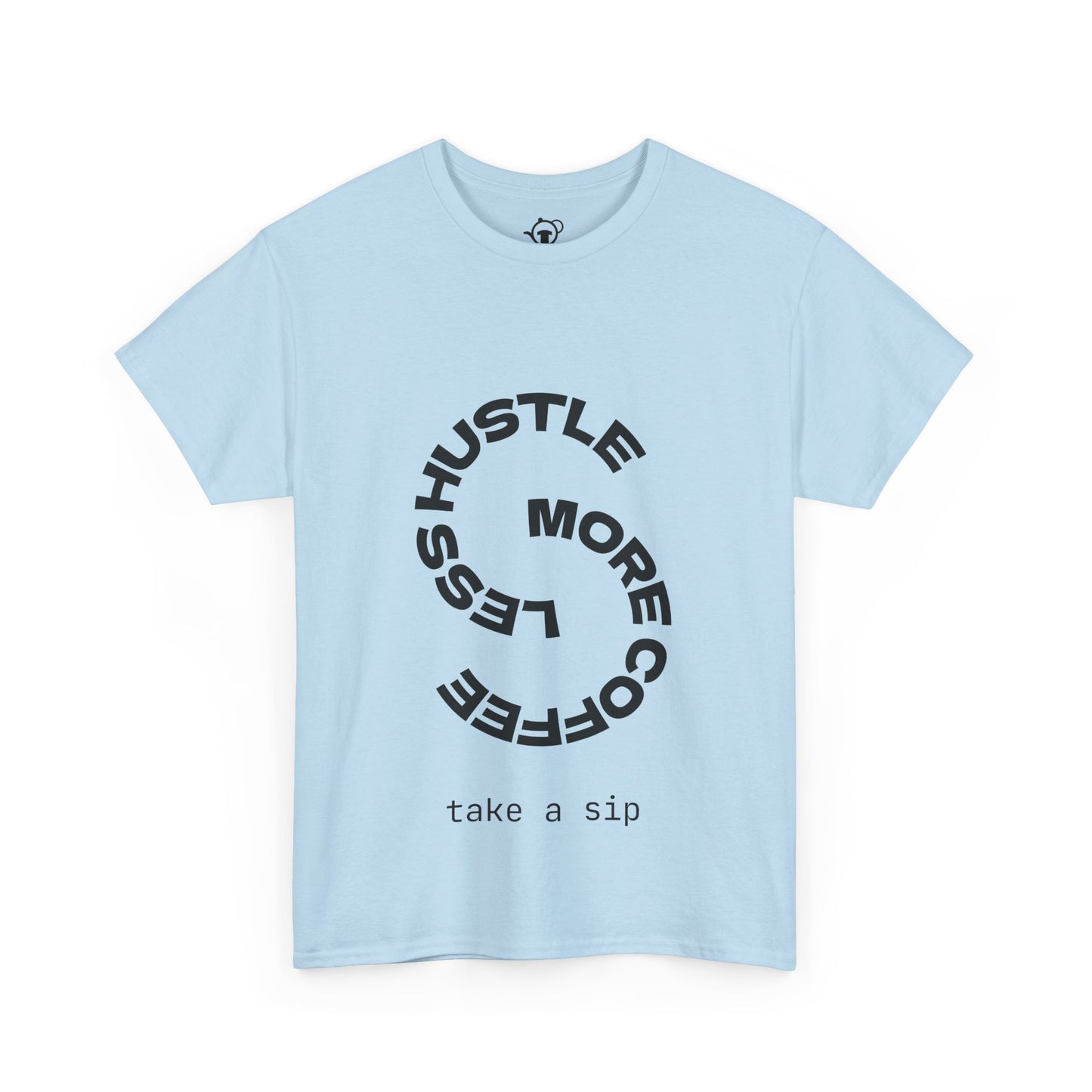 Less hustle, more coffee