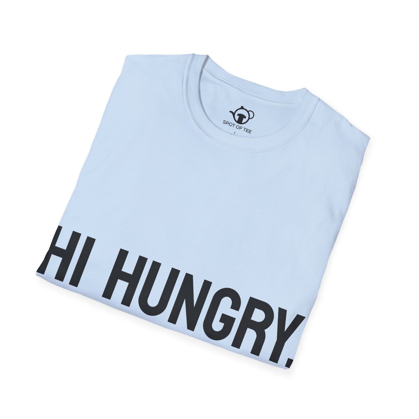 Hi Hungry, I'm Dad