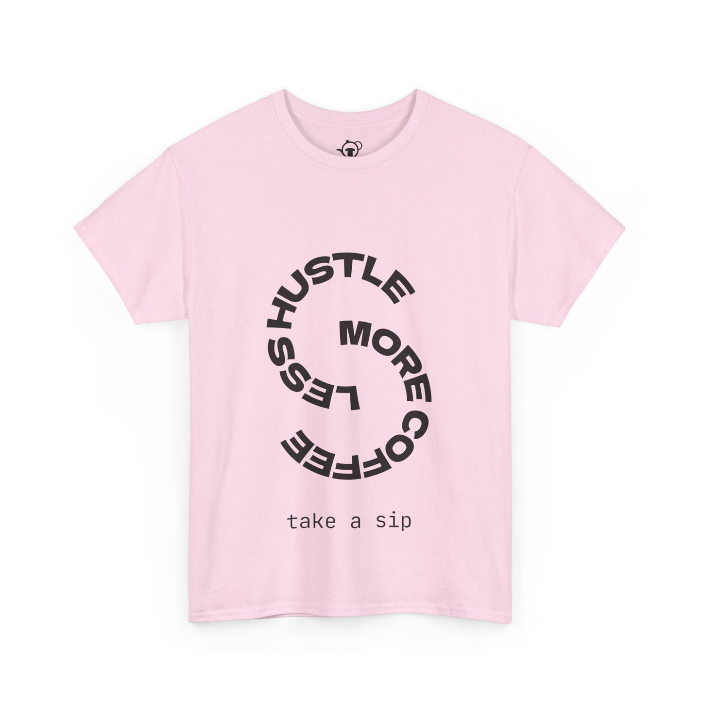 Less hustle, more coffee