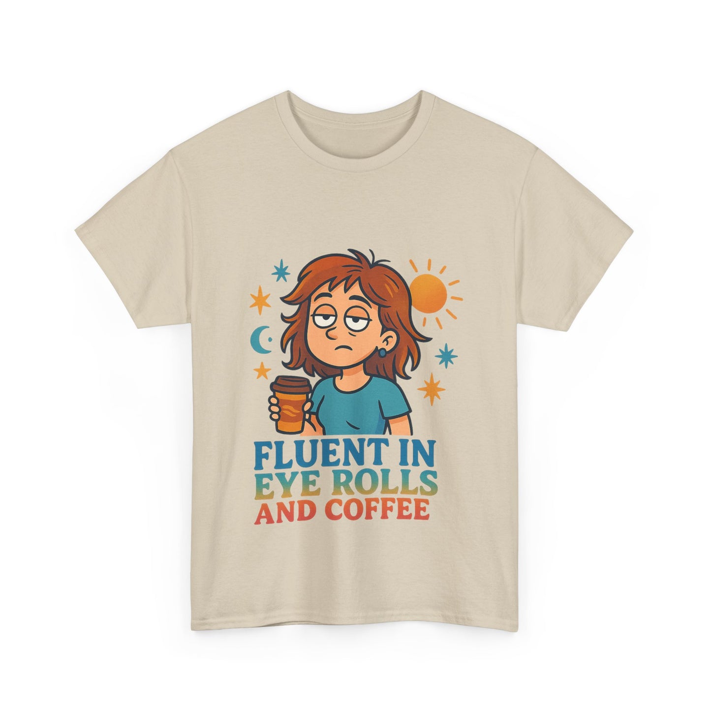 Fluent in Eye Rolls and Coffee