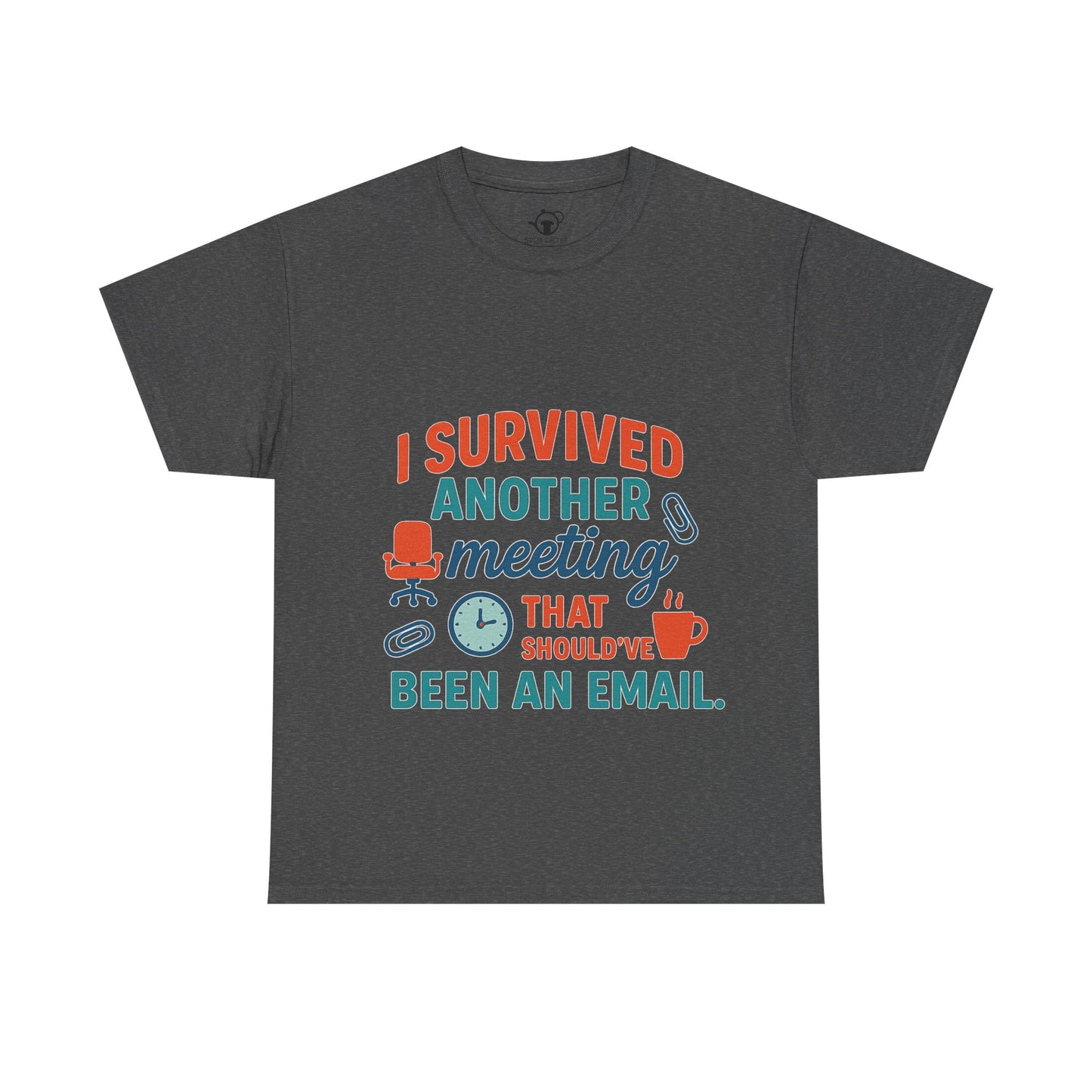 Meeting Survivor Tee