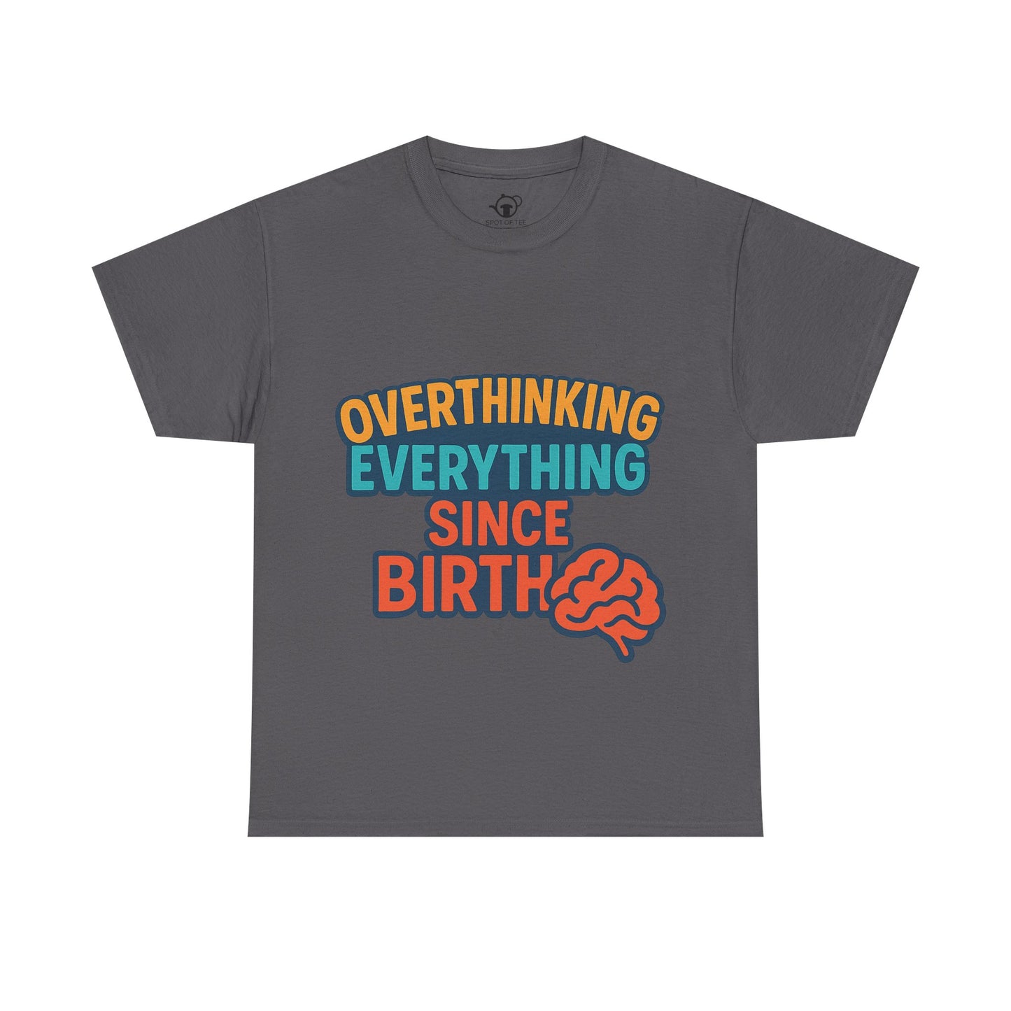 Overthinking Tee