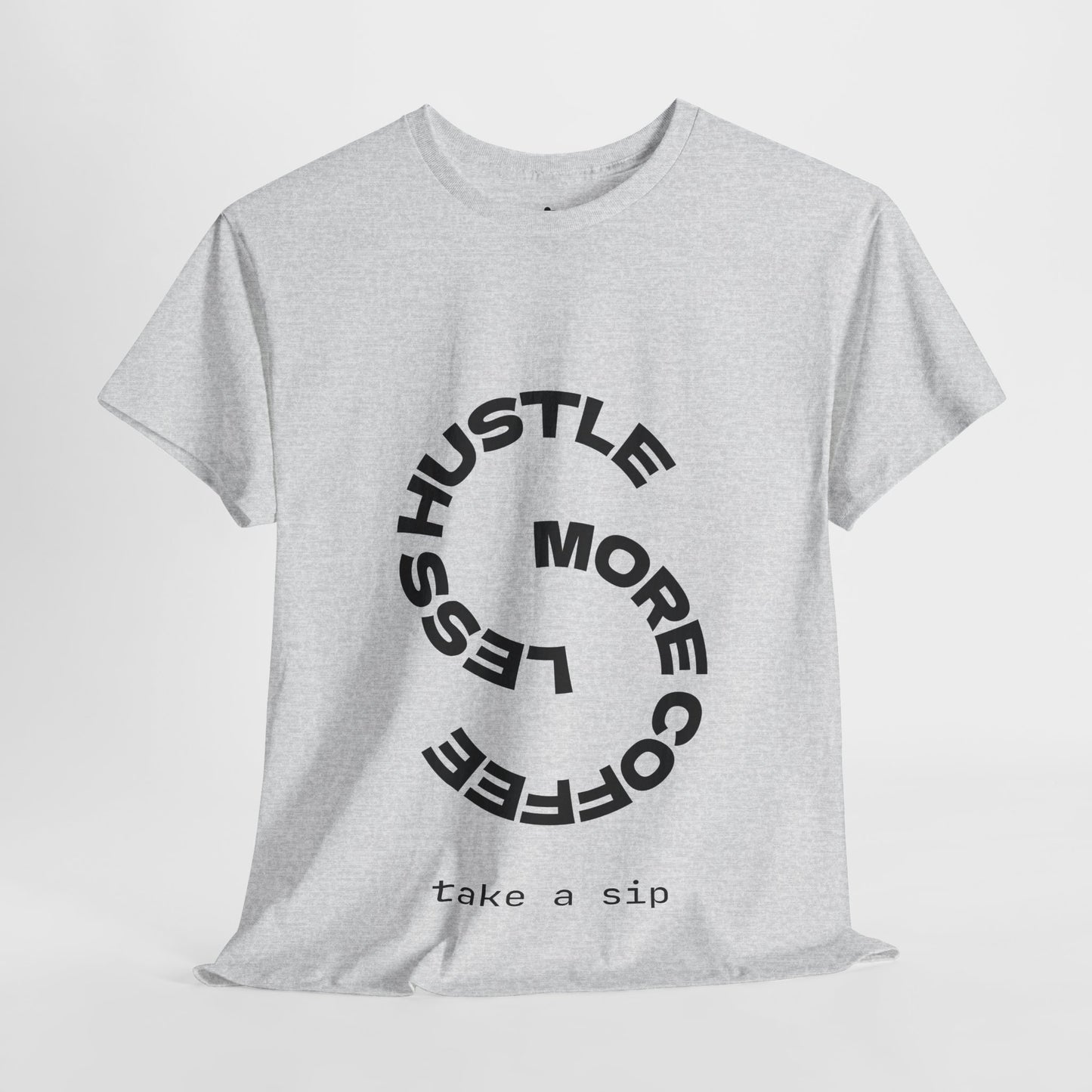 Less hustle, more coffee