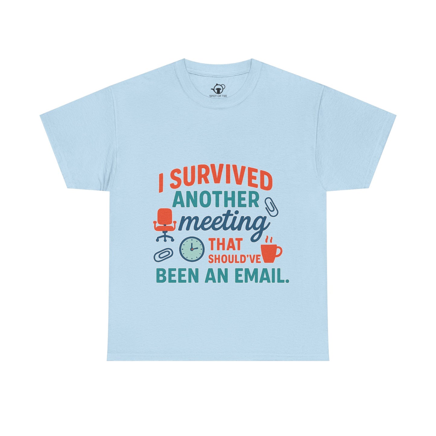 Meeting Survivor Tee