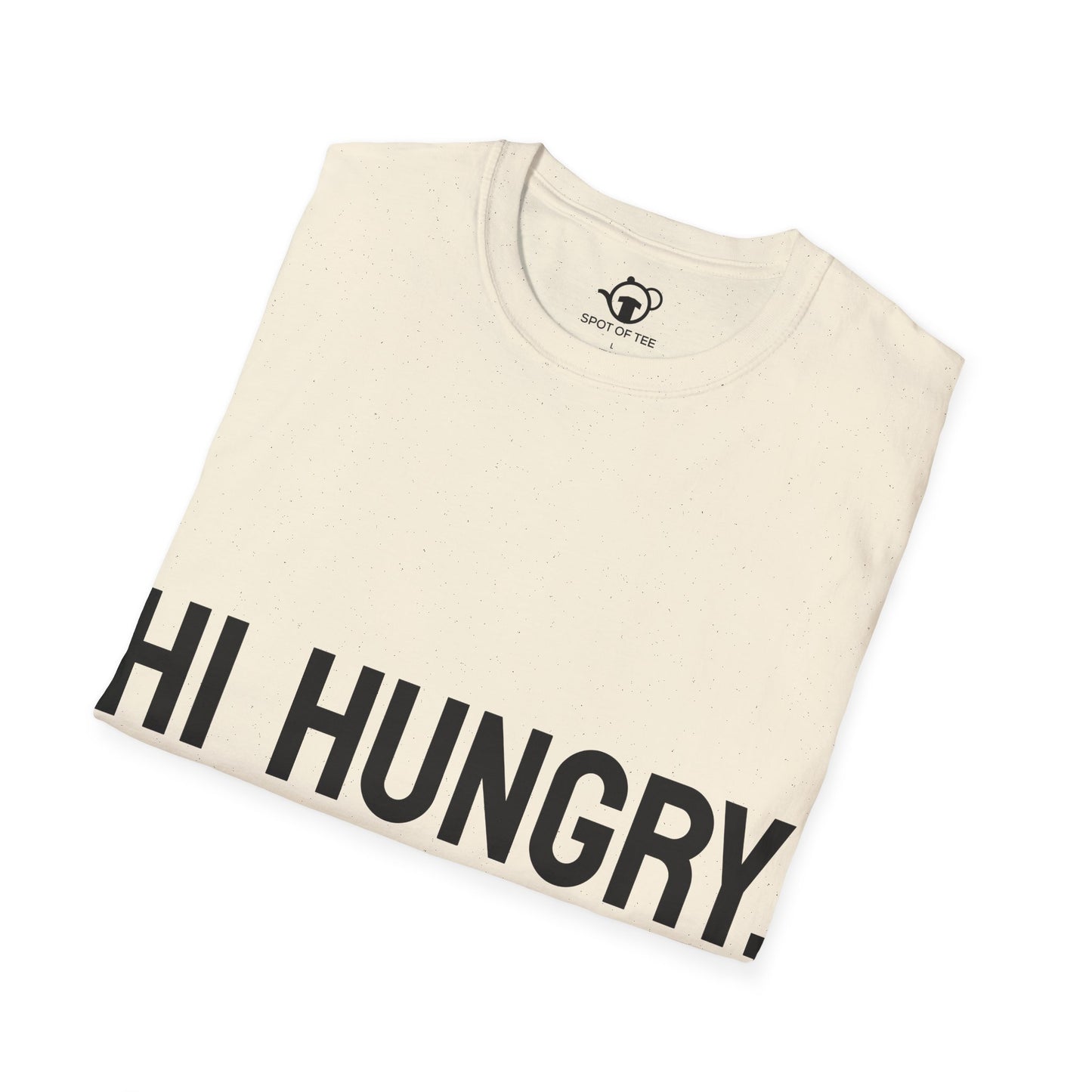 Hi Hungry, I'm Dad