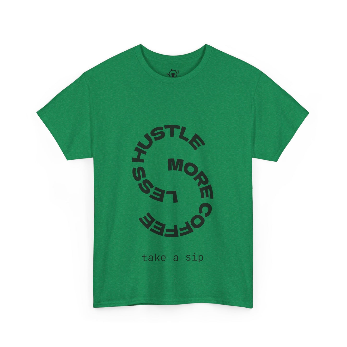 Less hustle, more coffee