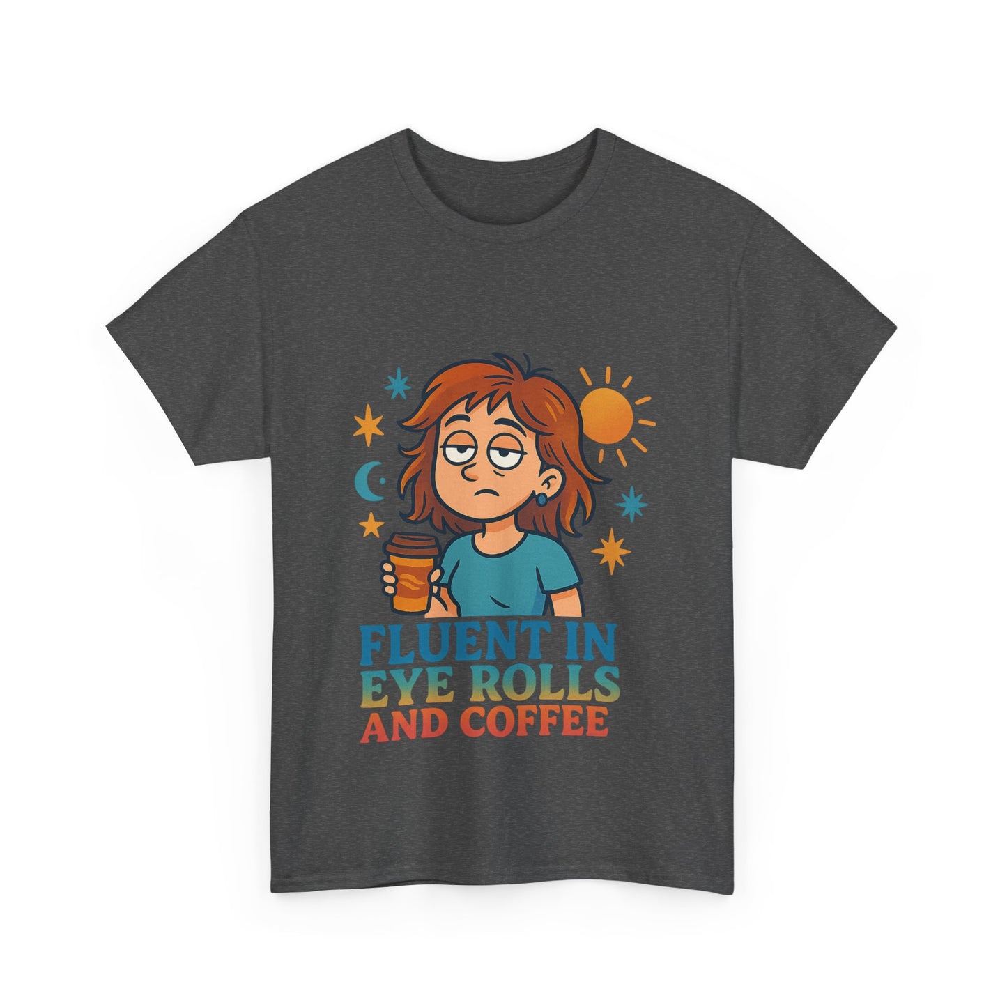 Fluent in Eye Rolls and Coffee