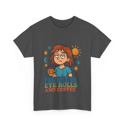 Fluent in Eye Rolls and Coffee