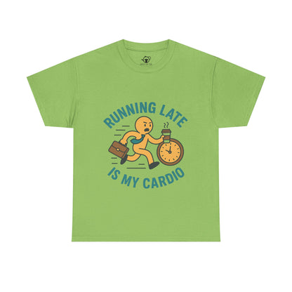 Running late is my cardio