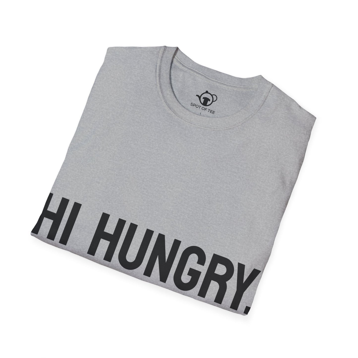 Hi Hungry, I'm Dad