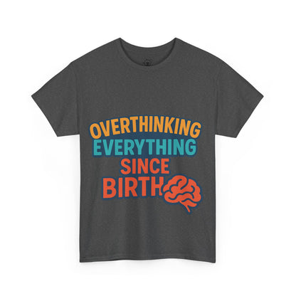 Overthinking Tee