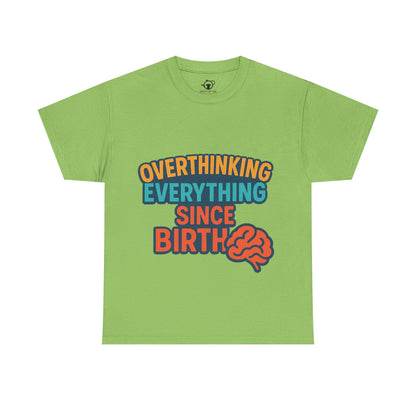 Overthinking Tee
