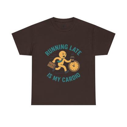 Running late is my cardio
