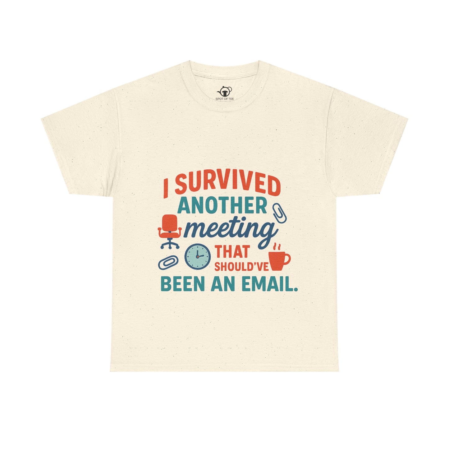 Meeting Survivor Tee