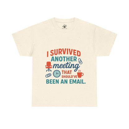 Meeting Survivor Tee