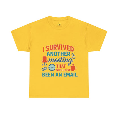 Meeting Survivor Tee