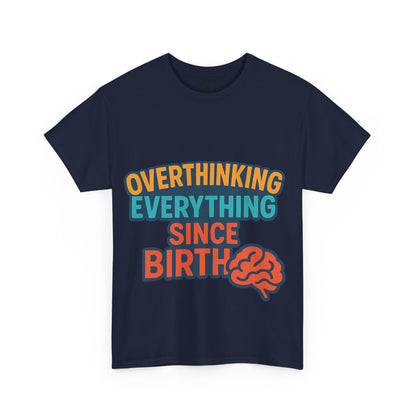 Overthinking Tee