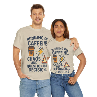 Running on Caffeine, Chaos & Questionable Decisions