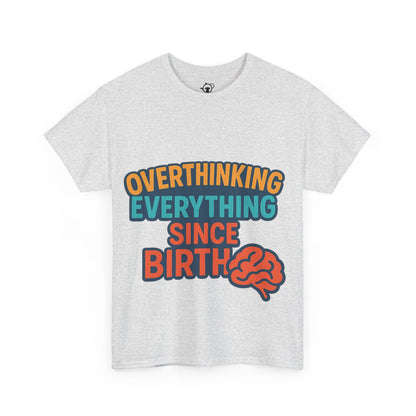 Overthinking Tee