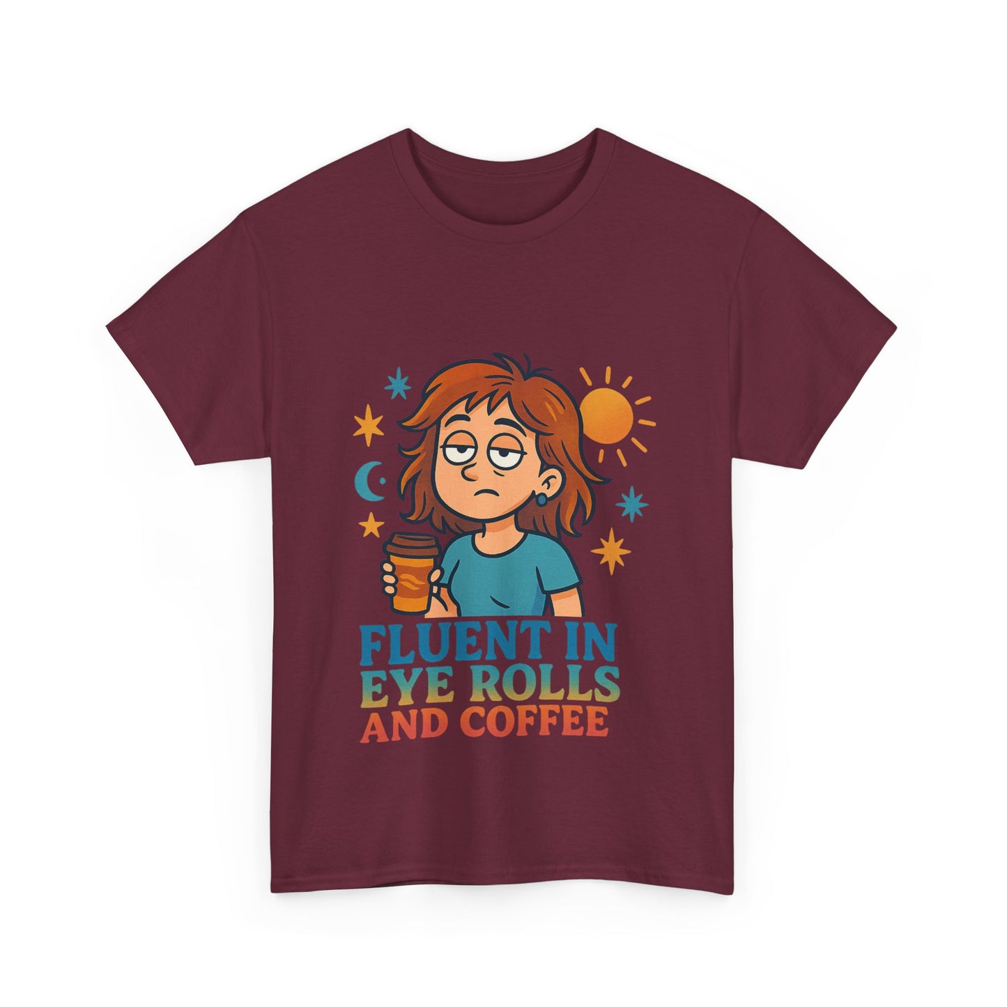 Fluent in Eye Rolls and Coffee