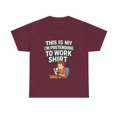 This is my pretending to work shirt