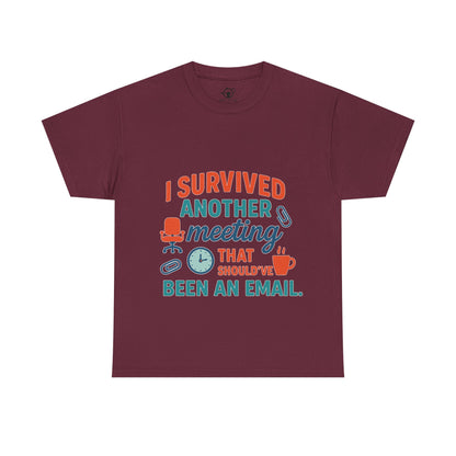Meeting Survivor Tee