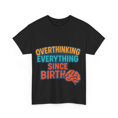 Overthinking Tee