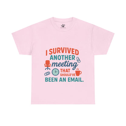 Meeting Survivor Tee