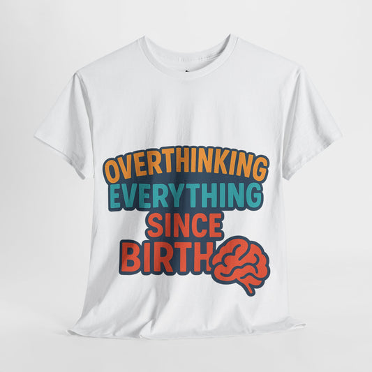 Overthinking Tee