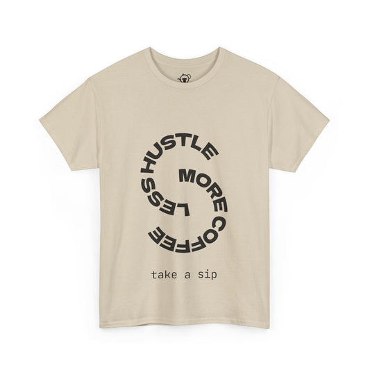 Less hustle, more coffee