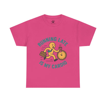 Running late is my cardio