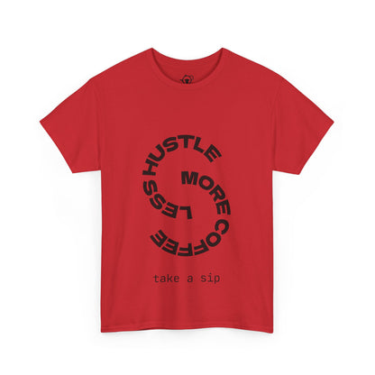 Less hustle, more coffee
