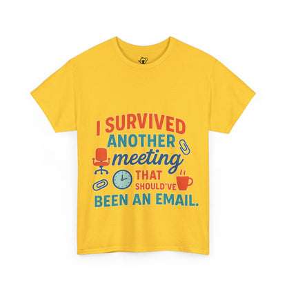 Meeting Survivor Tee