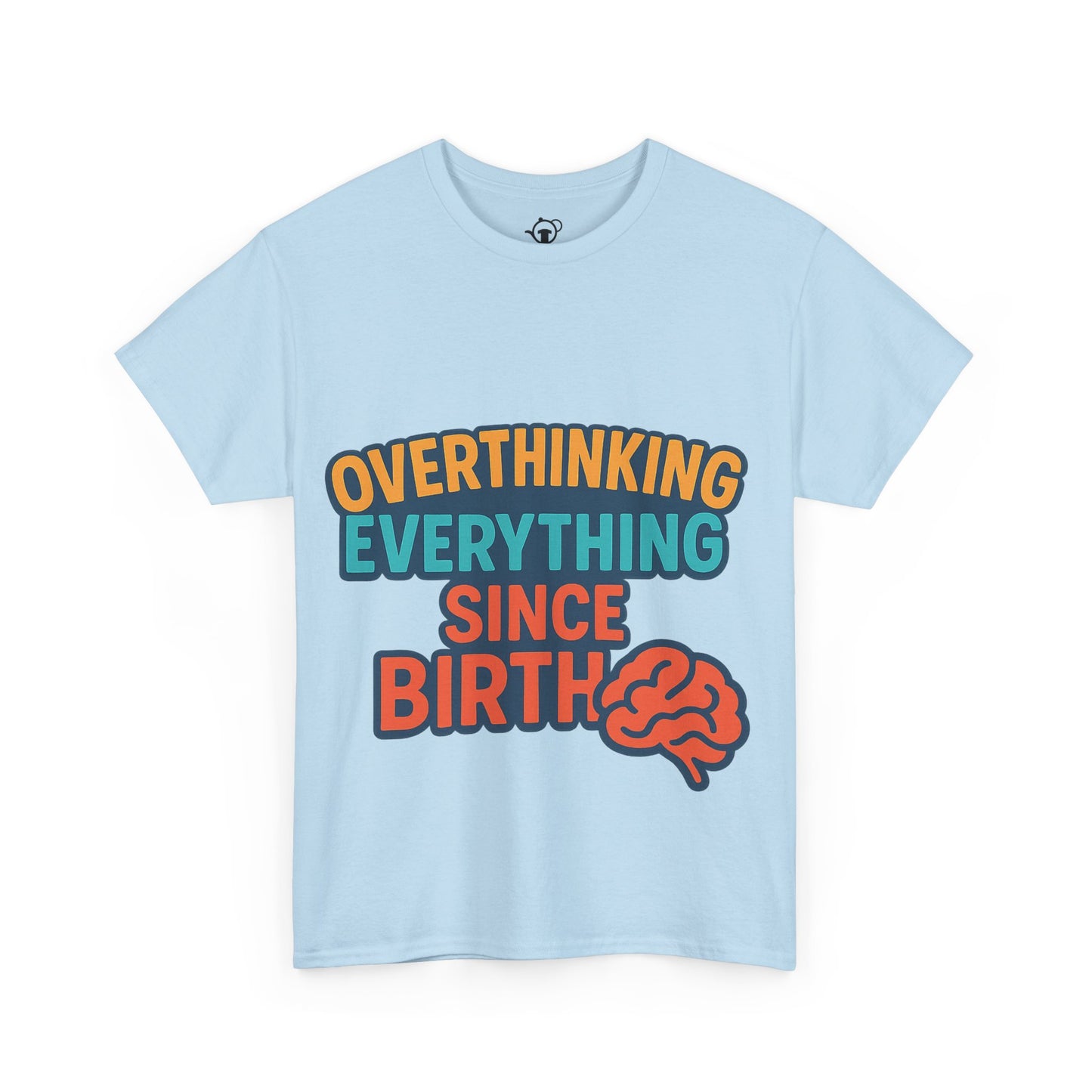 Overthinking Tee