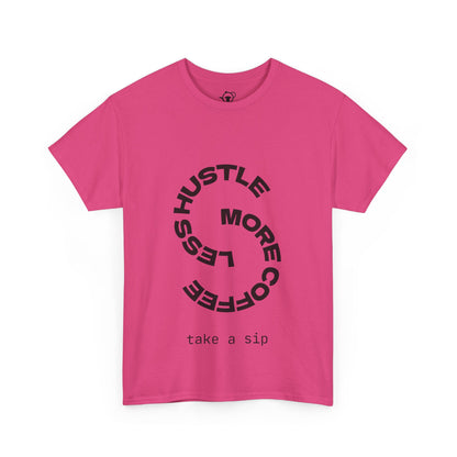 Less hustle, more coffee