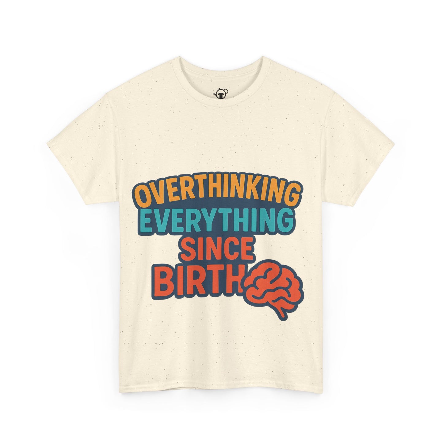 Overthinking Tee