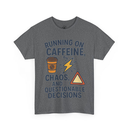 Running on Caffeine, Chaos & Questionable Decisions