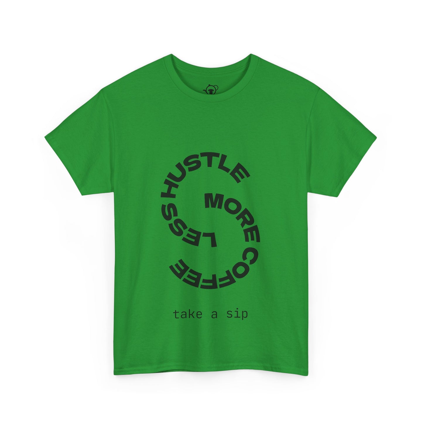 Less hustle, more coffee