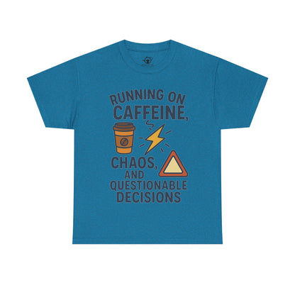 Running on Caffeine, Chaos & Questionable Decisions