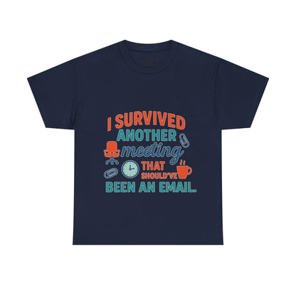 Meeting Survivor Tee