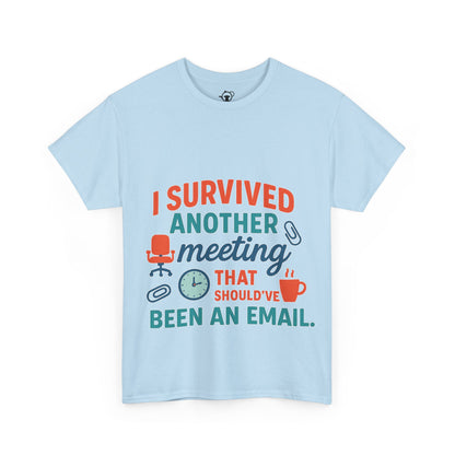 Meeting Survivor Tee