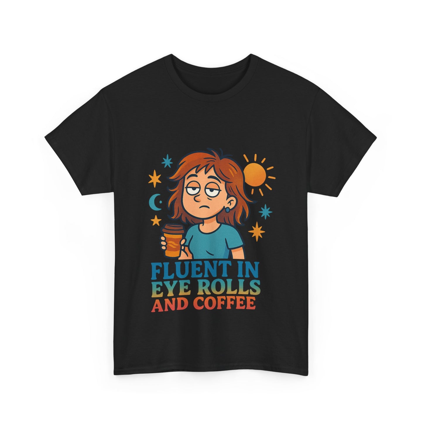 Fluent in Eye Rolls and Coffee