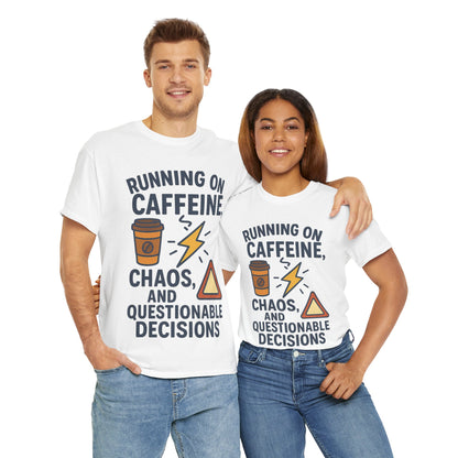 Running on Caffeine, Chaos & Questionable Decisions