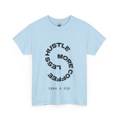 Less hustle, more coffee