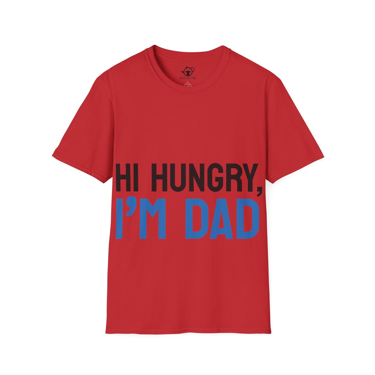 Hi Hungry, I'm Dad