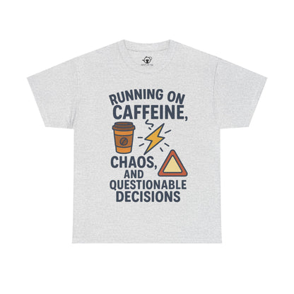 Running on Caffeine, Chaos & Questionable Decisions
