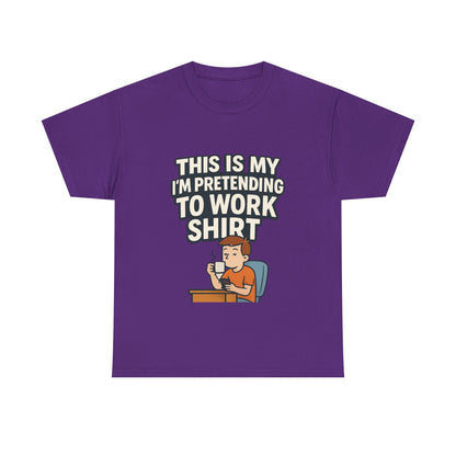 This is my pretending to work shirt