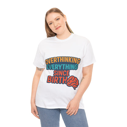Overthinking Tee